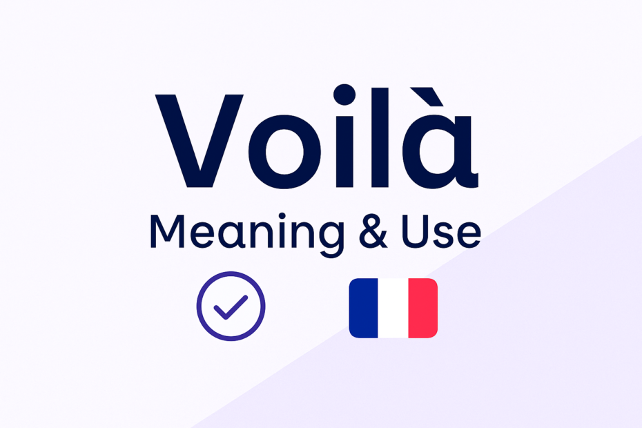 Meaning of Voilà in English